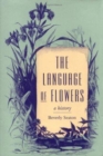 The Language of Flowers : A History - Book