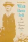 William Edward Dodd : The South's Yeoman Scholar - Book