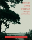 Eastern Shore Indians of Virginia and Maryland - Book