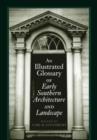 An Illustrated Glossary of Early Southern Architecture and Landscape - Book