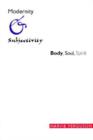 Modernity and Subjectivity : Body, Soul, Spirit - Book