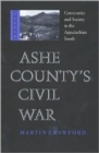 Ashe County's Civil War : Community and Society in the Appalachian South - Book