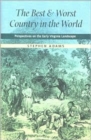 The Best and Worst Country in the World : Perspectives on the Early Virginia Landscape - Book