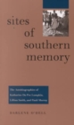 Sites of Southern Memory : The Autobiographies of Katherine Du Pre Lumpkin, Lillian Smith and Pauli Murray - Book