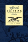 Jefferson's Empire : The Language of American Nationhood - Book