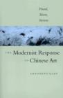 The Modernist Response to Chinese Art : Pound, Moore, Stevens - Book