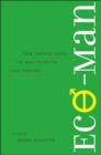 Eco-man : New Perspectives on Masculinity and Nature - Book