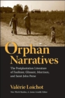 Orphan Narratives : The Postplantation Literature of Faulkner, Glissant, Morrison, and Saint-John Perse - Book