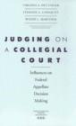 Judging on a Collegial Court : Influences on Federal Appellate Decision Making - Book