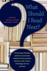 What Should I Read Next? : 70 University of Virginia Professors Recommend Readings in History, Politics, Literature, Math, Science, Technology, the Arts, and More - Book
