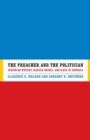 The Preacher and the Politician : Jeremiah Wright, Barack Obama, and Race in America - Book