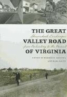 The Great Valley Road of Virginia : Shenandoah Landscapes from Prehistory to the Present - Book