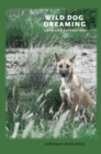Wild Dog Dreaming : Love and Extinction - Book