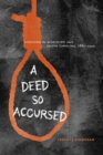 A Deed So Accursed : Lynching in Mississippi and South Carolina, 1881-1940 - Book