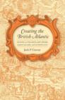 Creating the British Atlantic : Essays on Transplantation, Adaptation and Continuity - Book