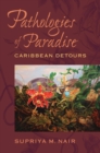 Pathologies of Paradise : Caribbean Detours - Book