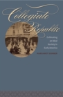 Collegiate Republic : Cultivating an Ideal Society in Early America - Book