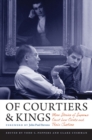 Of Courtiers and Kings : More Stories of Supreme Court Law Clerks and Their Justices - Book