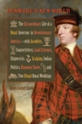 Dunmore's New World : The Extraordinary Life of a Royal Governor in Revolutionary America--with Jacobites, Counterfeiters, Land Schemes, Shipwrecks, ... Royal Weddings - Book