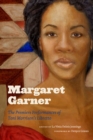 Margaret Garner : The Premiere Performances of Toni Morrison's Libretto - Book