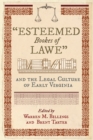 Esteemed Bookes of Lawe : and the Legal Culture of Early Virginia - Book
