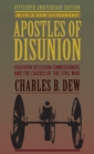 Apostles of Disunion : Southern Secession Commissioners and the Causes of the Civil War - Book