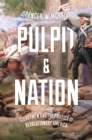 Pulpit and Nation : Clergymen and the Politics of Revolutionary America - Book