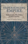 Experiencing Empire : Power, People, and Revolution in Early America - Book