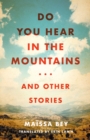 Do You Hear in the Mountains... and Other Stories - Book