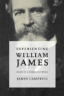 Experiencing William James : Belief in a Pluralistic World - Book