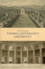 The Founding of Thomas Jefferson's University - Book