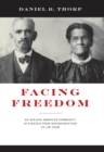 Facing Freedom : An African American Community in Virginia from Reconstruction to Jim Crow - Book