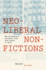 Neoliberal Nonfictions : The Documentary Aesthetic from Joan Didion to Jay-Z - Book