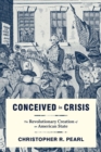 Conceived in Crisis : The Revolutionary Creation of an American State - Book