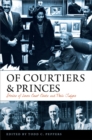 Of Courtiers and Princes : Stories of Lower Court Clerks and Their Judges - Book