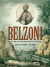 Belzoni : The Giant Archaeologists Love to Hate - Book