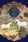Winged Stallions and Wicked Mares : Horses in Indian Myth and History - Book