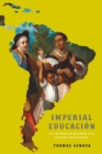 Imperial Educacion : Race and Republican Motherhood in the Nineteenth-Century Americas - Book