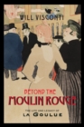 Beyond the Moulin Rouge : The Life and Legacy of La Goulue - Book