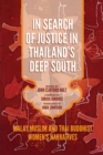 In Search of Justice in Thailand’s Deep South : Malay Muslim and Thai Buddhist Women’s Narratives - Book