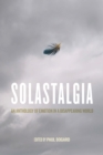 Solastalgia : An Anthology of Emotion in a Disappearing World - Book