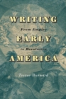 Writing Early America : From Empire to Revolution - Book