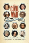 The Civil War Political Tradition : Ten Portraits of Those Who Formed It - Book