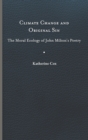 Climate Change and Original Sin : The Moral Ecology of John Milton's Poetry - Book