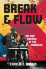 Break and Flow : Hip Hop Poetics in the Americas - Book