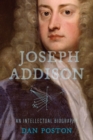 Joseph Addison : An Intellectual Biography - Book