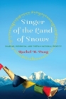 Singer of the Land of Snows : Shabkar, Buddhism, and Tibetan National Identity - Book