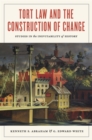 Tort Law and the Construction of Change : Studies in the Inevitability of History - Book