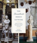 The Transatlantic Design Network : Thomas Jefferson, John Soane, and Agents of Architectural Exchange - Book