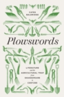Plowswords : Literature and the Agricultural Trap from Shakespeare to Coetzee - Book